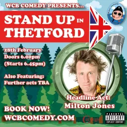 WCB Comedy Premier Stand up in Thetford with Headliner Milton Jones.