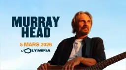 MURRAY HEAD | PARIS | L'Olympia