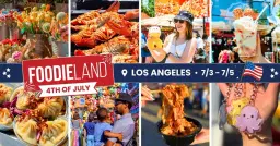 FoodieLand Food Festival - Los Angeles | July 3-5, 2026