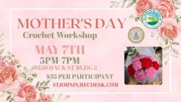 💐Mother's Day Crochet Workshop💐- May 7th- 5pm-7pm- St. John Parks Building
