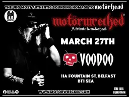 MOTÖRWRECKED @ Voodoo Belfast, 27/3/26