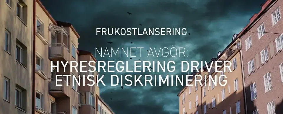 Hyresregleringen driver etnisk diskriminering på hyresmarknaden