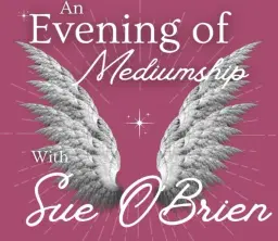 An Evening of Mediumship with Sue O'Brien