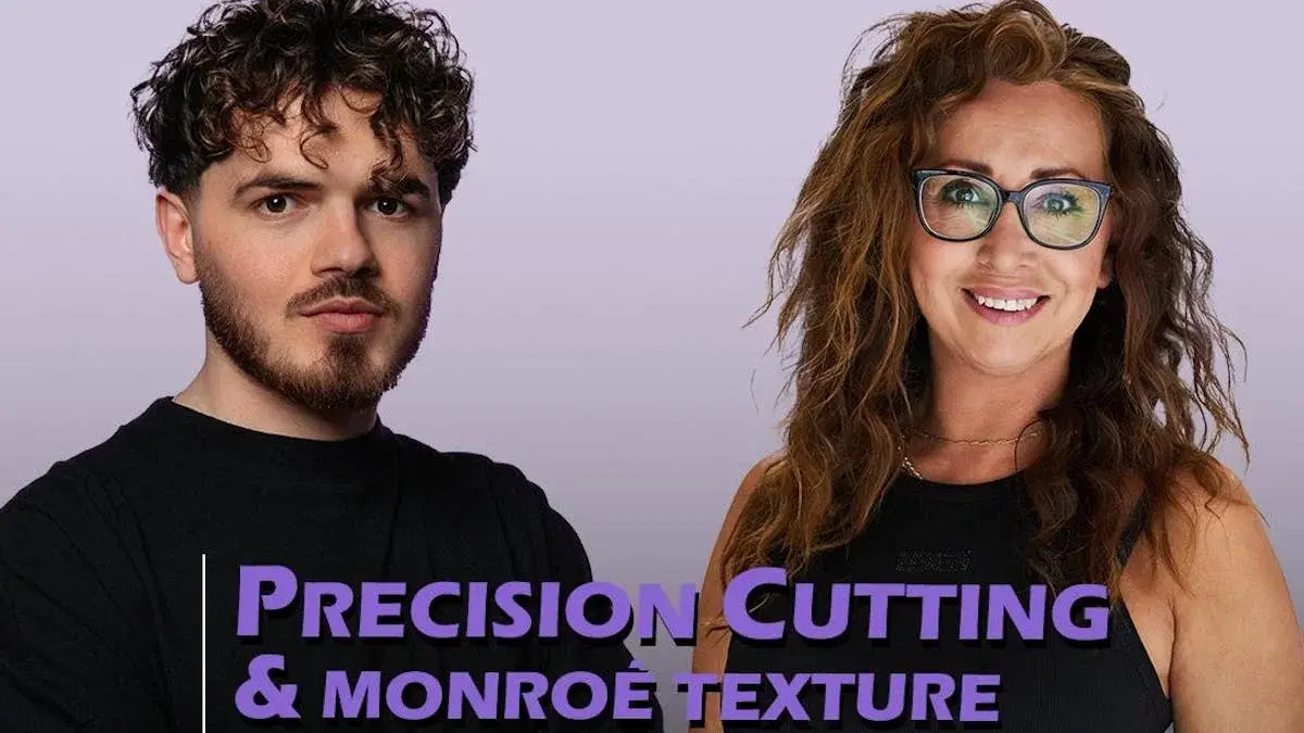 PRECISION CUTTING & MONROÉ TEXTURE METHOD