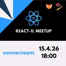 React IL April Meetup - Powered by Connecteam