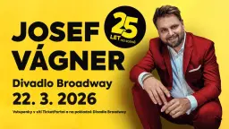 Josef Vágner | 25 LET NA SCÉNĚ | Divadlo Broadway
