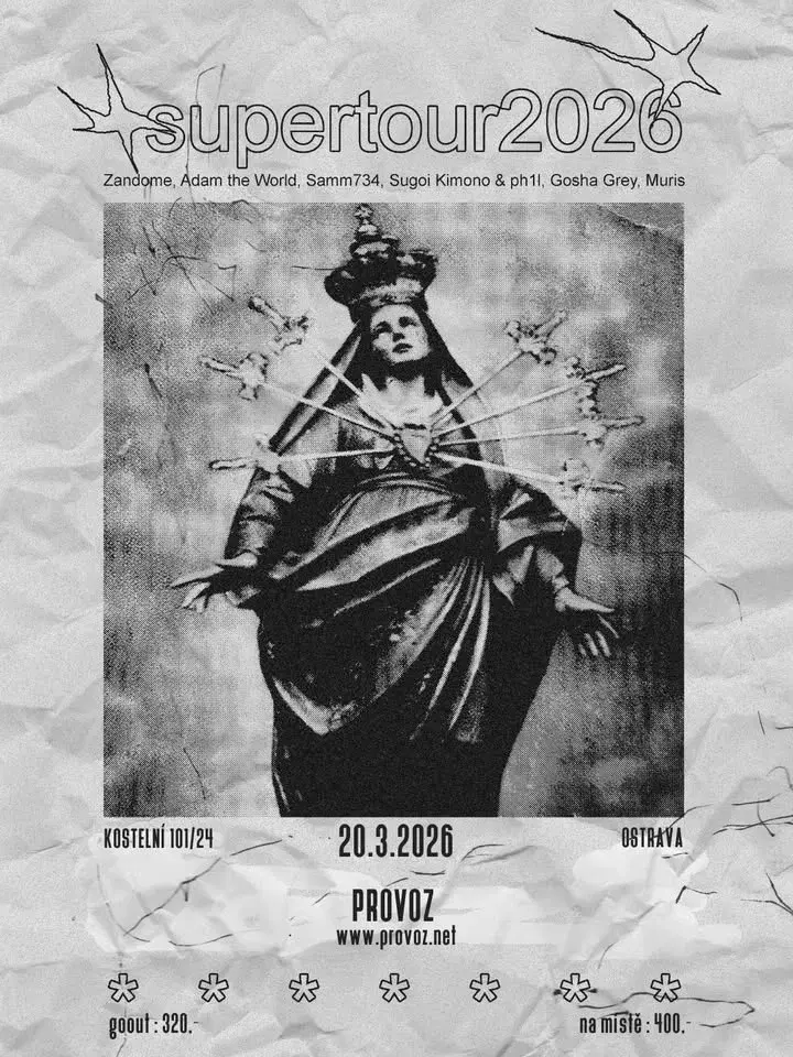 SUPERTOUR2026 na Provoze | Zandome, Adam the World, Samm734, Sugoi Kimono & ph1l, Gosha Grey, Muris