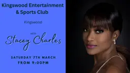 Stacey Charles live at Kingswood Entertainment & Sports Club Kingswood - Saturday 7th March 9pm