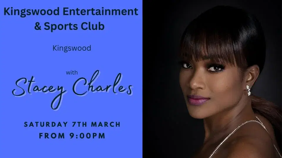 Stacey Charles live at Kingswood Entertainment & Sports Club Kingswood - Saturday 7th March 9pm