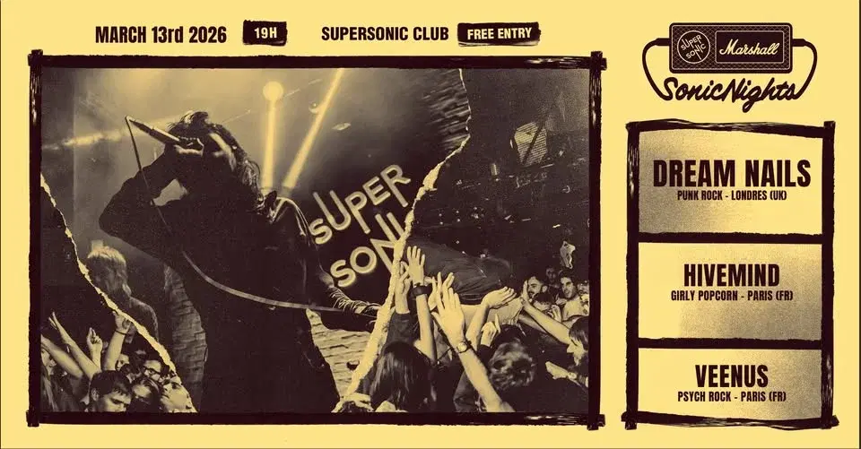 Marshall Sonic Night : Dream Nails + Hivemind + Veenus / Supersonic (Free entry)