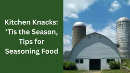 Kitchen Knacks: ’Tis the Season, Tips for Seasoning Food