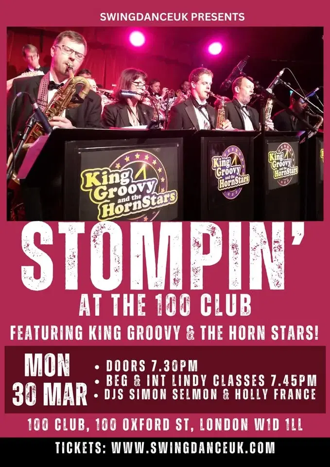 Stompin' at the 100 Club featuring 17 Piece Big Band King Groovy & the Horn Stars!