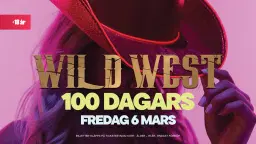 100 DAGARS - WILD WEST!
