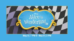 DISNEY’S ALICE IN WONDERLAND JR.