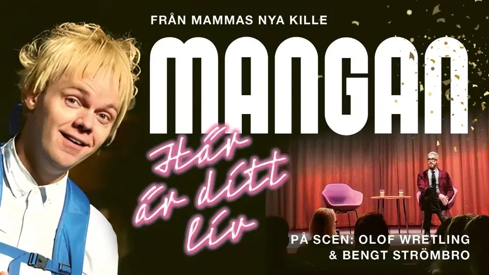 Här är ditt liv med Mangan