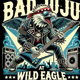 Wild Eagle Downtown - Bad JuJu Cleveland