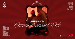 Diesel’s Carnal Cabaret Café