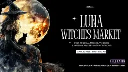 Luna Witches Market – Woodstock’s Spring Mystical Market