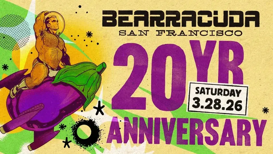 Bearracuda SF➳20 YEAR ANNIVERSARY