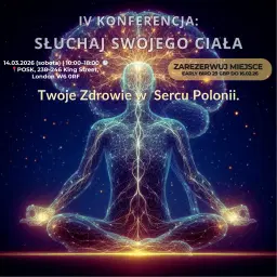 IV KONFERENCJA „SŁUCHAJ SWOJEGO CIAŁA”