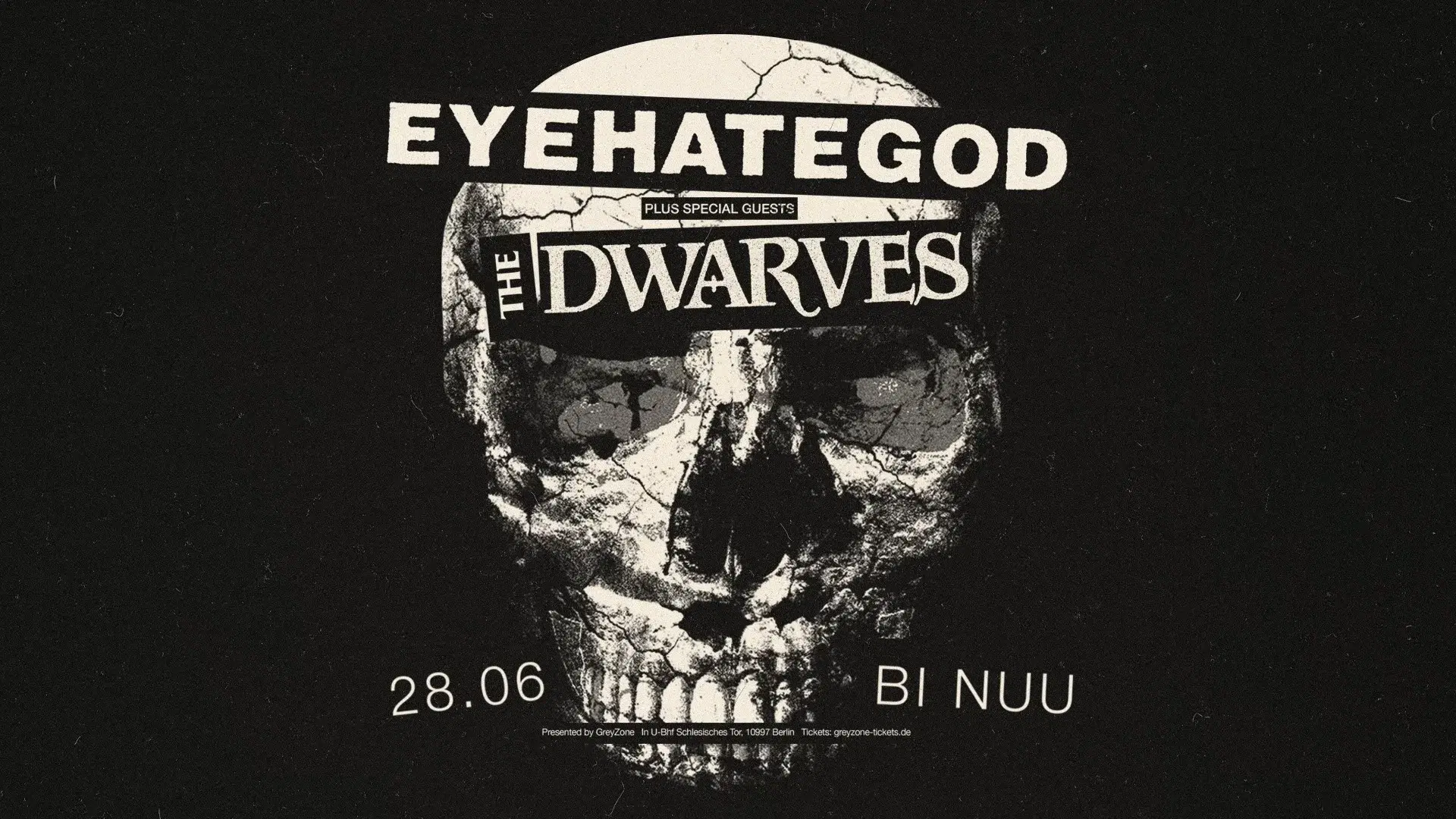 EYEHATEGOD + THE DWARVES | BI NUU - Berlin