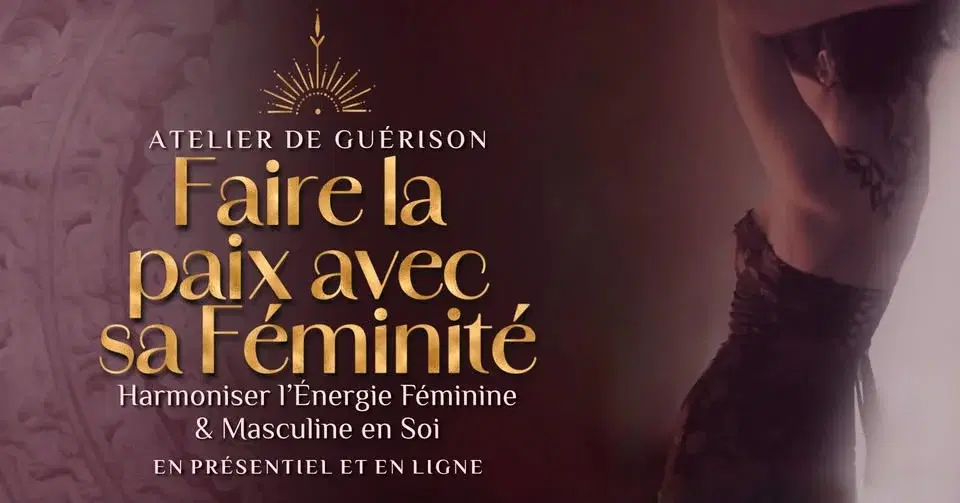 ATELIER DE GUÉRISON ~ Faire la Paix avec sa Féminité