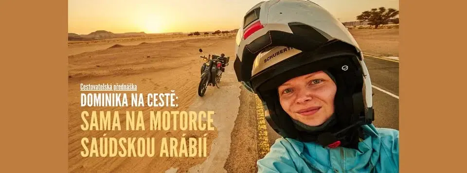 Kolín, Dominika na cestě: Sama na motorce Saúdskou Arábií