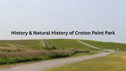 History & Natural History of Croton Point Park