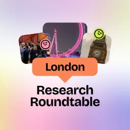 Research Roundtable: London 🫖